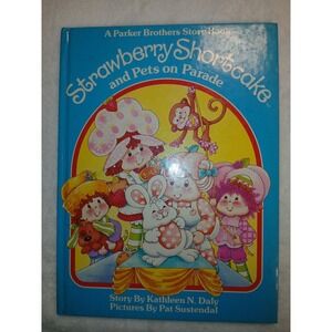 VINTAGE 1983 STRAWBERRY SHORTCAKE PETS ON PARADE KIDS STORY BOOK PARKER BROTHERS
